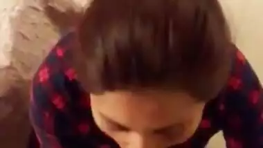 Desi Girlfriend Takes Big dick in mouth